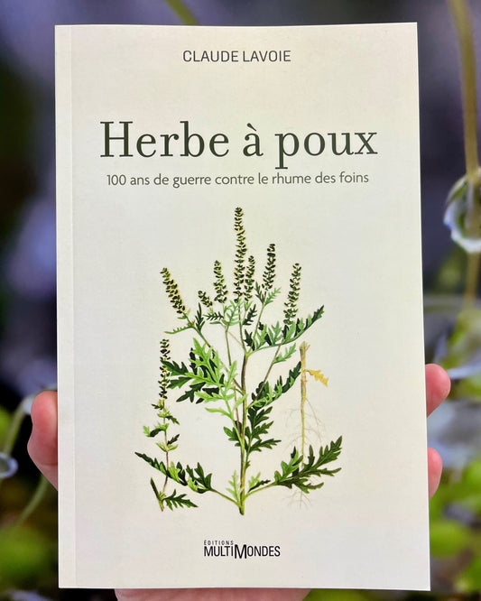 Couverture du livre Herbe à poux : 100 ans de guerre contre le rhume des foins par Claude Lavoie