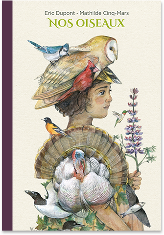 Couverture rigide du livre Nos Oiseaux par Eric Dupont, illustré par Mathilde Cinq-Mars