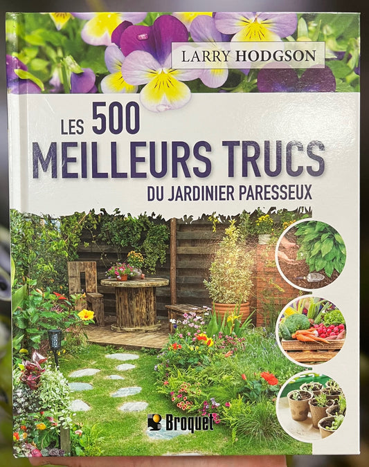 Couverture rigide du livre "Les 500 meilleurs trucs du Jardinier paresseux" par Larry Hodgson