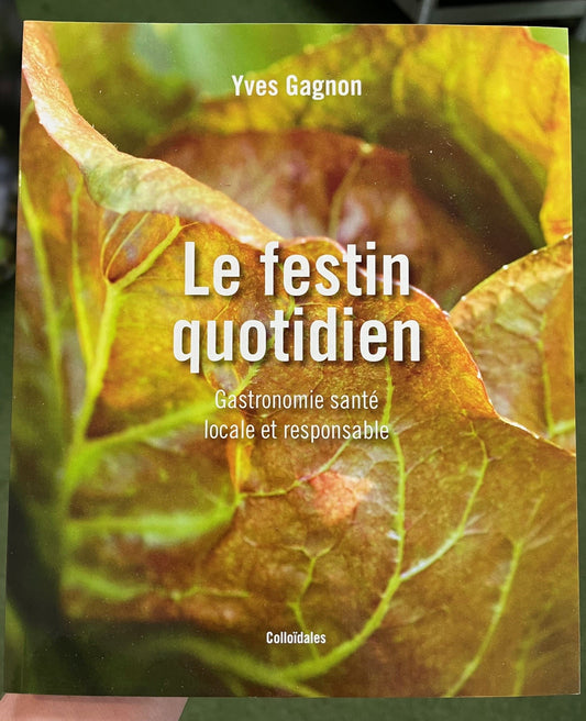 Couverture du livre Le festin quotidien écrit par l'auteur Yves Gagnon