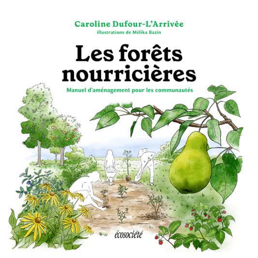 Couverture du livre Les forêts nourricières par Caroline Dufour-L'Arrivée